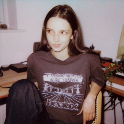 I Thought We'd Live Here Forever (T-Shirt)