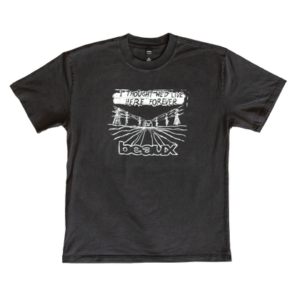 I Thought We'd Live Here Forever (T-Shirt)