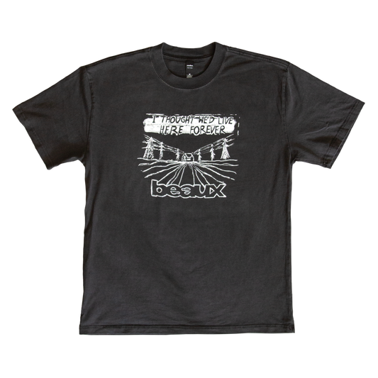 I Thought We'd Live Here Forever (T-Shirt)